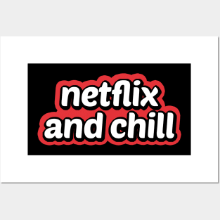 Netflix And Chill Posters and Art